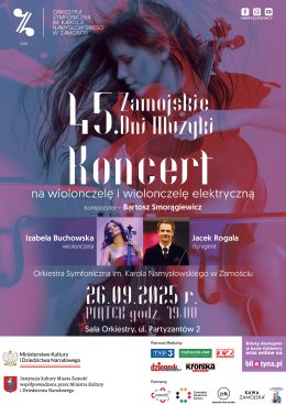 45. Zamojskie Dni Muzyki - Koncert na wiolonczelę i wiolonczelę elektryczną
