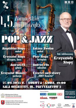 45. Zamojskie Dni Muzyki - Pop & Jazz - Rok Jubileuszowy Krzysztofa Stopy