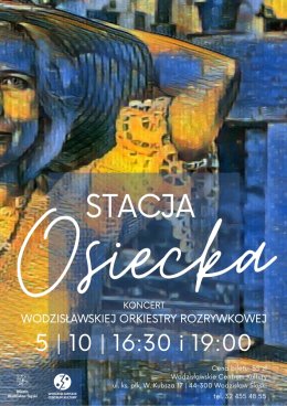 „Stacja – Osiecka" - Wodzisławska Orkiestra Rozrywkowa