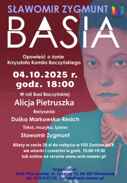 Spektakl teatralny „Basia. Opowieść o żonie Krzysztofa Kamila Baczyńskiego" w Zastowie