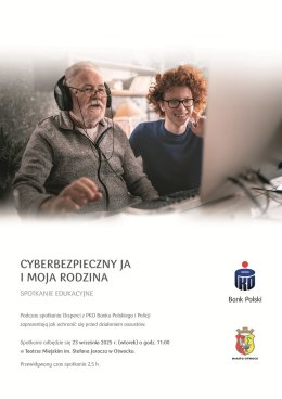 Cyberbezpieczny Ja i Moja Rodzina - spotkanie edukacyjne