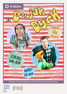 "C jak CYRK" - spektakl dla dzieci