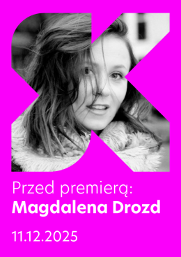Przed premierą: Magdalena Drozd