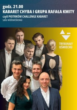 Trybunały Uśmiechu 2025 - Kabaret Chyba i Grupa Rafała Kmity
