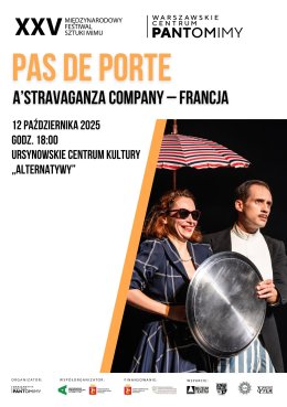 „Pas de porte” | A’Stravaganza Company | Francja | reżyseria: Sara Mangano, Pierre-Ives Massip