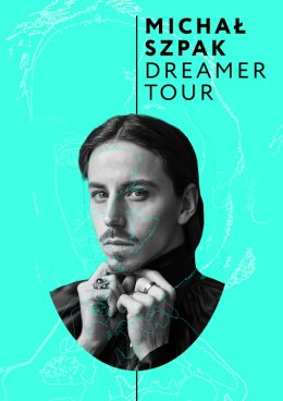 Michał Szpak z zespołem - Dreamer Tour