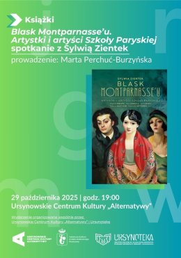„Blask Montparnasse'u. Artystki i artyści Szkoły Paryskiej” | spotkanie z Sylwią Zientek