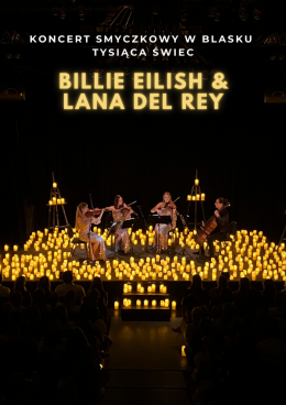 Koncert przy świecach: Billie Eilish & Lana Del Rey