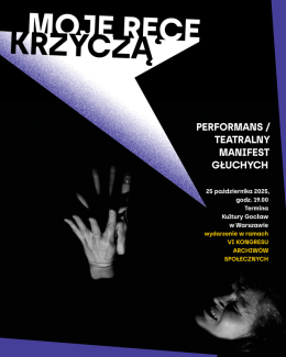 Moje ręce krzyczą - Spektakl Teatru Głuchych