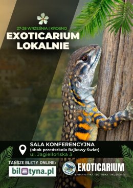 EXOTICARIUM LOKALNIE Targi Terrarystyczne Krosno dwudniowe 27-28 września