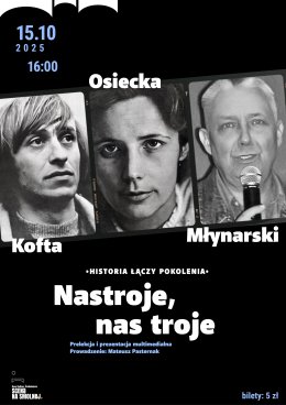 "Osiecka, Kofta, Młynarski – Nastroje, nas troje" prowadzenie: Mateusz Pasternak