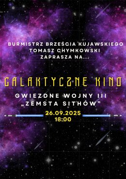GALAKTYCZNE KINO - GWIEZDNE WOJNY III "ZEMSTA SITHÓW"