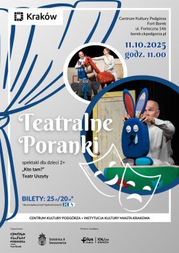 Teatralne Poranki w Forcie Borek "Kto tam?"