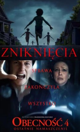 Noc Horrorów: Zniknięcia; Obecność 4: Ostatnie namaszczenie
