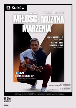 Koncert „Miłość, muzyka, marzenia” Paweł Niedzielski