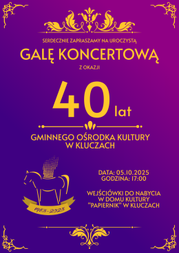 Gala 40-lecia Gminnego Ośrodka Kultury w Kluczach