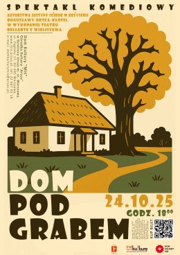 Spektakl komediowy „Dom pod Grabem”