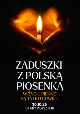 W życiu piękne są tylko chwile - zaduszki z polską piosenką
