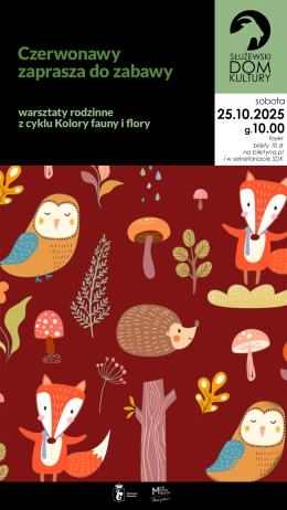 Czerwonawy zaprasza do zabawy - warsztaty rodzinne z cyklu Kolory fauny i flory