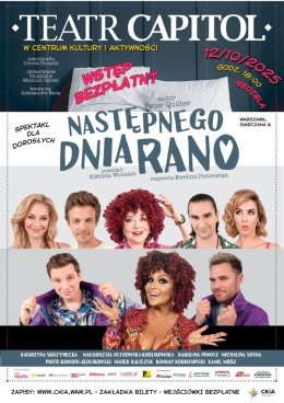 NASTĘPNEGO DNIA RANO - BEZPŁATNY SPEKTAKL TEATRALNY TEATRU CAPITOL DLA WIDZÓW DOROSŁYCH W CKIA.