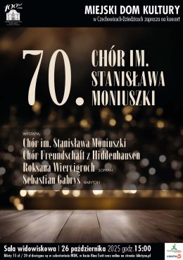 70 LAT CHÓRU IM. STANISŁAWA MONIUSZKI