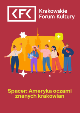 Ameryka oczami znanych krakowian – spacer z Agnieszką Kuźmą