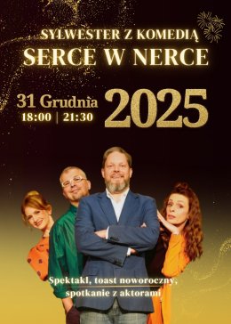 Serce w nerce - WIECZÓR SYLWESTROWY - Teatr Gry i Ludzie