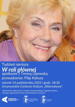 „W roli głównej” | spotkanie z Teresą Lipowską