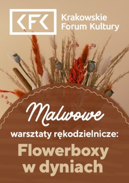 Malwowe warsztaty rękodzielnicze: Flowerboxy w dyniach