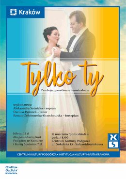 Koncert "Tylko ty"- przeboje operetkowe i musicalowe