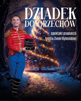 "Dziadek do Orzechów" Teatru Ziemi Rybnickiej. Teatr Lalek Marka Żyły i Studia Tańca VIVERO