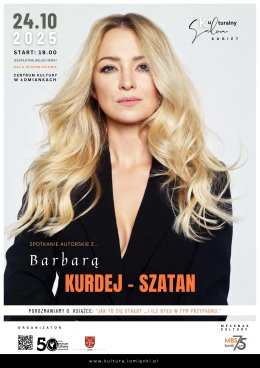 Kulturalny Salon Kobiet - gość: Barbara Kurdej - Szatan