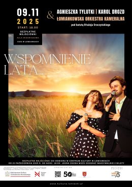„Wspomnienie lata" - Agnieszka Tylutki, Karol Drozd Łomiankowska Orkiestra Kameralna