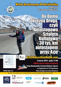 Do Domu Okrężną Drogą, czyli Autostopowa Sztafeta Kulturowa - 30 tys. km autostopem przez Azję