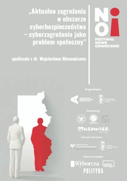 „Aktualne zagrożenia w obszarze cyberbezpieczeństwa – cyberzagrożenia jako problem społeczny" | spotkanie z dr. Wojciechem Mincewiczem