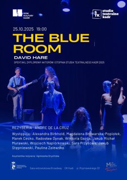 THE BLUE ROOM - spektakl dla młodzieży (16+) i dorosłych