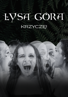 Łysa Góra - Krzyczę