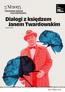 „Dialogi z księdzem Janem Twardowskim” spektakl - KULTUROMANIA
