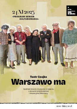 Teatr Czajka „Warszawo ma” spektakl słowno-muzyczny KULTUROMANIA