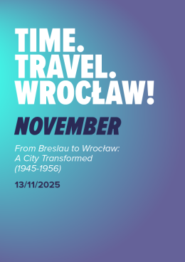 Time.Travel. Wrocław! - November Edition