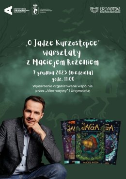 „O Jadze Kurzastopce” | warsztaty z Maciejem Rożeniem