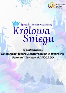 KRÓLOWA ŚNIEGU - spektakl 2025