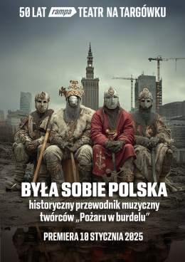 Teatr Rampa: Była sobie Polska