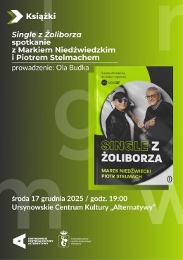 „Single z Żoliborza” | spotkanie z Markiem Niedźwiedzkim i Piotrem Stelmachem