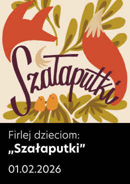 Firlej Dzieciom - Szałaputki