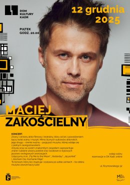 Maciej Zakościelny - koncert