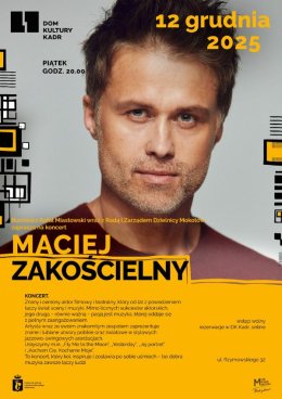 Maciej Zakościelny - koncert