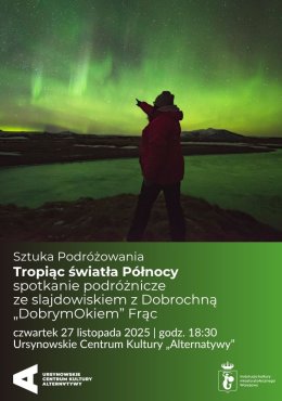 Sztuka Podróżowania | „Tropiąc światła Północy” | spotkanie ze slajdowiskiem