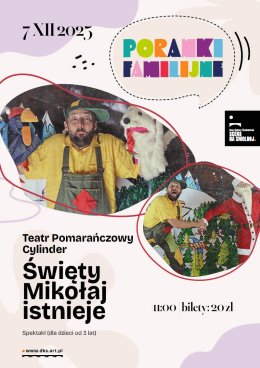 Teatr Pomarańczowy Cylinder "Święty Mikołaj istnieje!" PORANEK FAMILIJNY