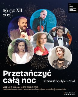 „PRZETAŃCZYĆ CAŁĄ NOC”. Wielka Gala Noworoczna - koncert